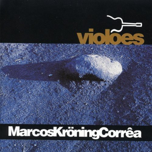 Marcos Kroning Correa Violoes CD