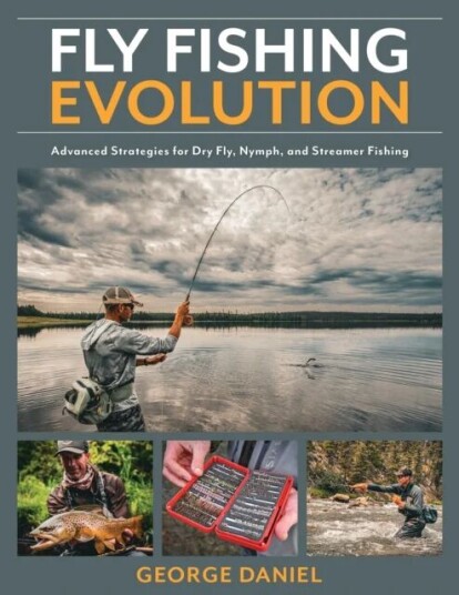 Fly Fishing Evolution Av George Daniel