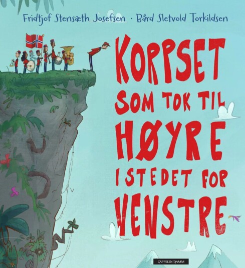 Korpset Som Tok Til Høyre I Stedet For Venstre Av Fridtjof Stensæth Josefsen