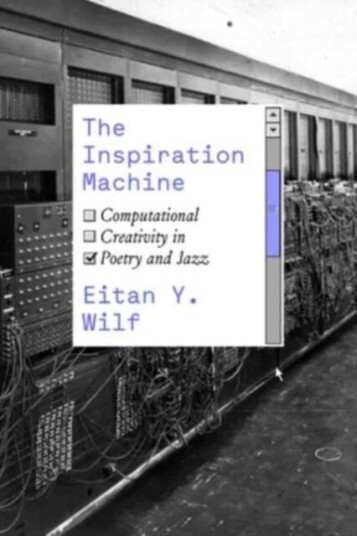 The Inspiration Machine Av Eitan Y. Wilf