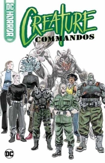 DC Horror Presents: Creature Commandos DC Horror Presents: Creature Commandos