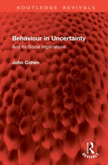 Behaviour in Uncertainty Behaviour in Uncertainty