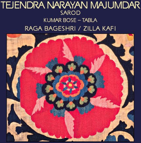 Tejendra Narayan Majumdar Raga Bageshri / Zillz Kafi CD