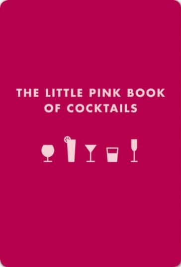The Little Pink Book of Cocktails The Perfect Ladies' Drinking Companion