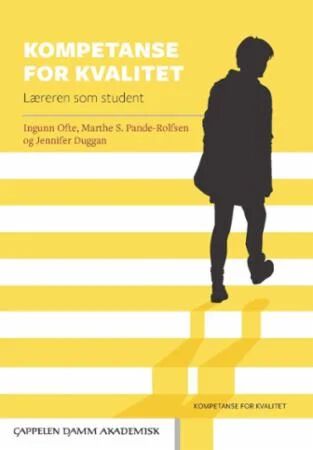 Kompetanse For Kvalitet Av Jennifer Duggan, Ingunn Ofte, Marthe Sofie Pande-Rolfsen