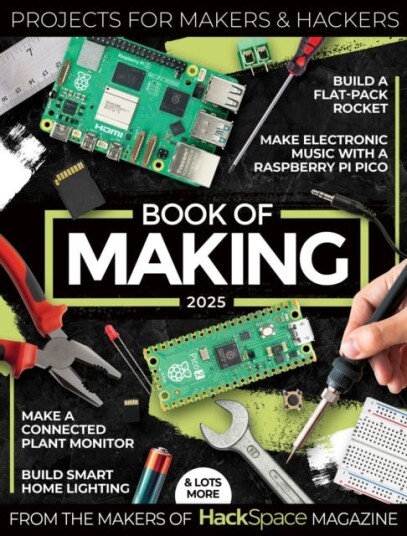 Book of Making 2025 Projects for Makers and Hackers