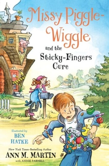 Missy PiggleWiggle and the StickyFingers Cure Missy PiggleWiggle and the StickyFingers Cure
