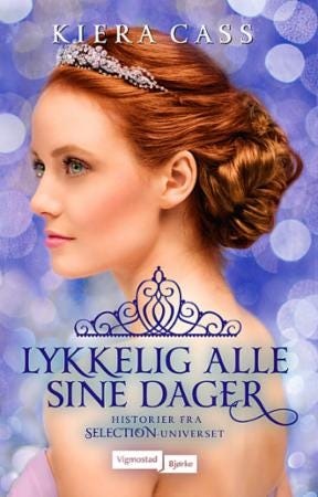 Lykkelig Alle Sine Dager Av Kiera Cass