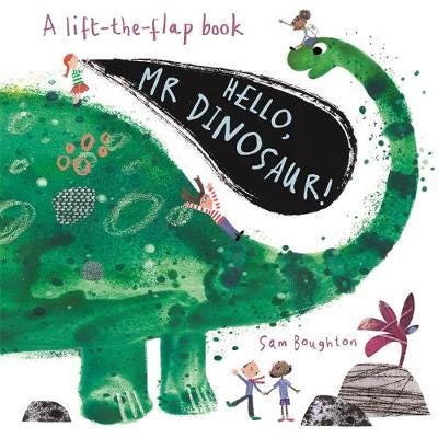 Hello, Mr Dinosaur! Hello, Mr Dinosaur!