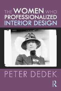 The Women Who Professionalized Interior Design Av Peter Dedek