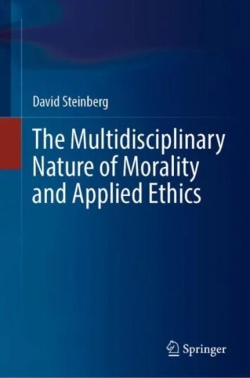 The Multidisciplinary Nature of Morality and Applied Ethics av David Steinberg