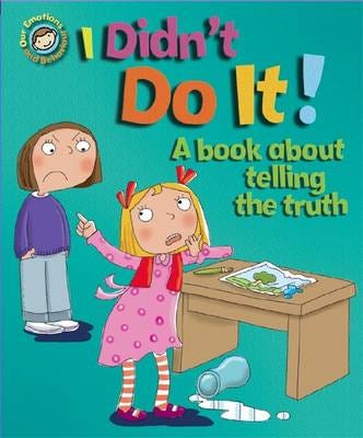 Our Emotions And Behaviour: I Didn'T Do It!: A Book About Telling The Truth Av Sue Graves