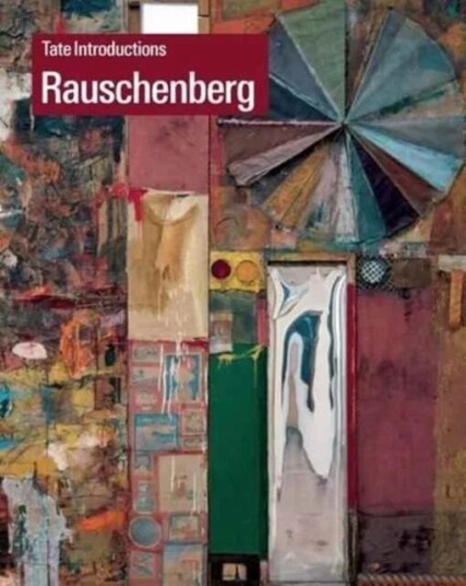 Tate Introductions: Robert Rauschenberg Av Ed Krcma