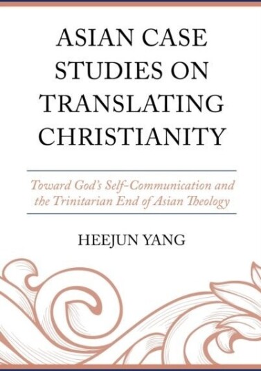 Asian Case Studies on Translating Christianity