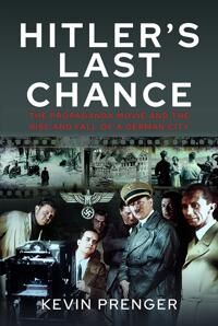 Hitler'S Last Chance Av Kevin Prenger