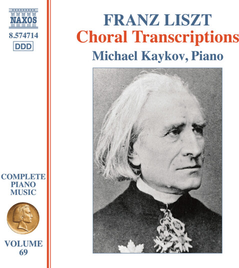 Michael Kaykov Liszt: Complete Piano Music, Vol. 69 Choral Transcriptions CD