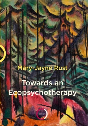 Towards An Ecopsychotherapy Av Mary-Jayne Rust