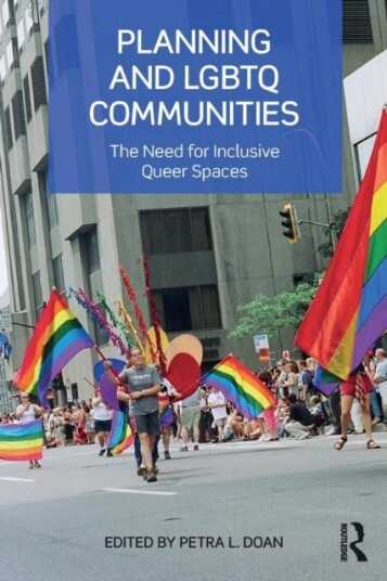 Planning and LGBTQ Communities The Need for Inclusive Queer Spaces Planning and LGBTQ Communities The Need for Inclusive Queer Spaces