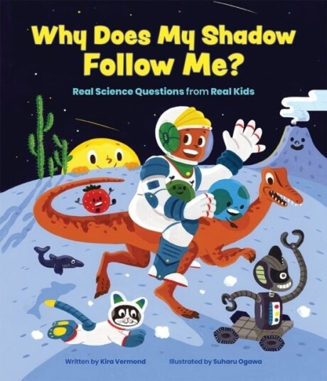 Why Does My Shadow Follow Me? Why Does My Shadow Follow Me?