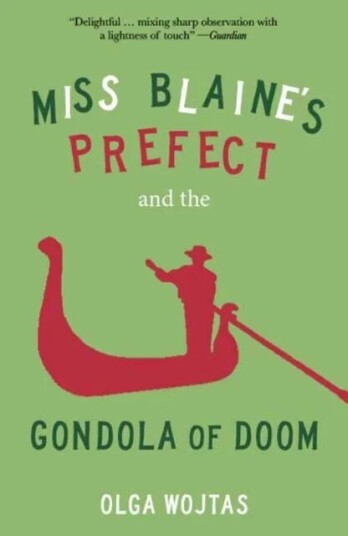 Miss Blaine'S Prefect And The Gondola Of Doom Av Olga Wojtas