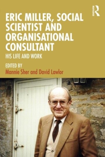 Eric Miller Social Scientist and Organisational Consultant Eric Miller Social Scientist and Organisational Consultant