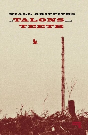 Of Talons And Teeth Av Niall Griffiths