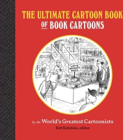 The Ultimate Cartoon Book of Book Cartoons