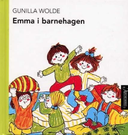 Emma I Barnehagen Av Gunilla Wolde Emma I Barnehagen Av Gunilla Wolde