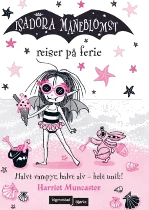 Isadora Måneblomst Reiser På Ferie Av Harriet Muncaster