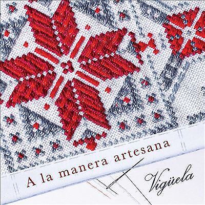 MediaTronixs Vig?ela : A La Manera Artesana CD Album Digipak (2022) Pre-Owned