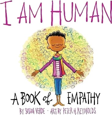 I Am Human: A Book Of Empathy Av Susan Verde
