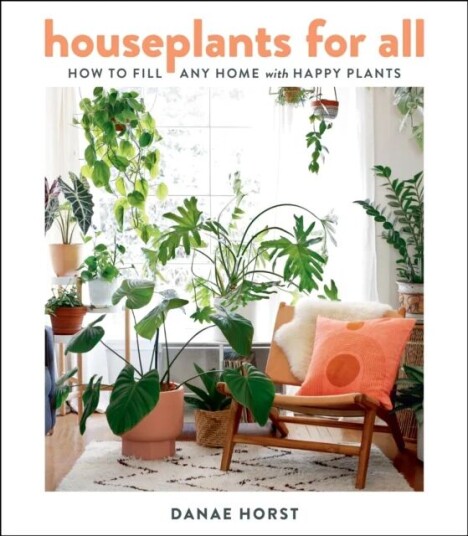 Houseplants For All Av Danae Horst