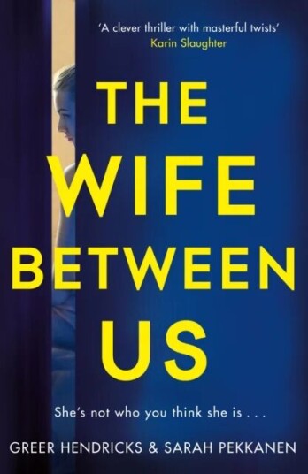 The Wife Between Us Av Greer Hendricks, Sarah Pekkanen