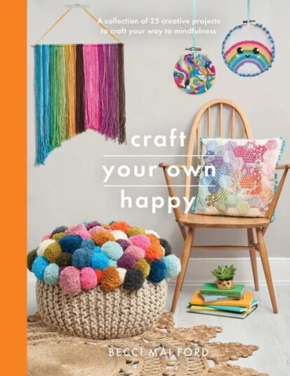 Craft Your Own Happy Av Becci Mai Ford