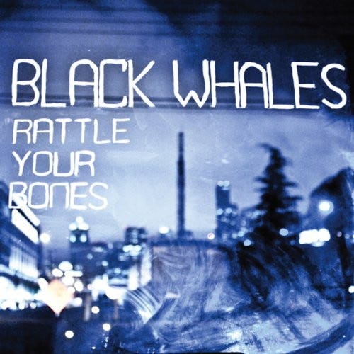 Black Whales Rattle Yer Bones LP/Vinyl