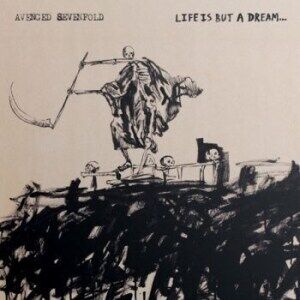 Avenged Sevenfold Life Is But A Dream Avenged Sevenfold Life Is But A Dream