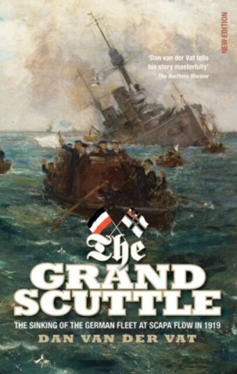 The Grand Scuttle Av Dan Van Der Vat The Grand Scuttle Av Dan Van Der Vat