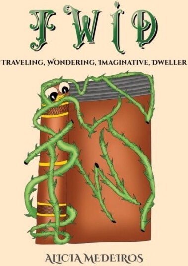 TWID – Traveling Wondering Imaginative Dweller