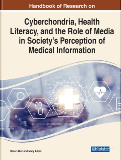 Cyberchondria Health Literacy and the Role of Media on Society's Perception in Medical Information