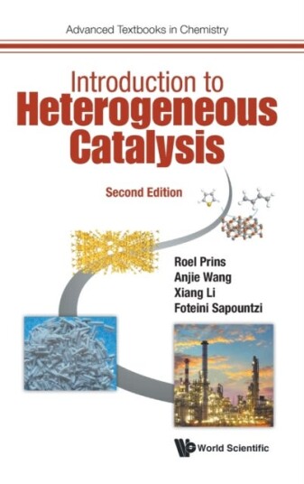 Introduction To Heterogeneous Catalysis Av Roel (Eth Zurich Switzerland) Prins, Anjie (Dalian Univ Of Technology China) Wang, Xiang (Tianjin Univ Of S