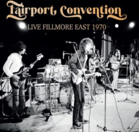 Fairport Convention Live Fillmore East 1970 CD Fairport Convention Live Fillmore East 1970 CD