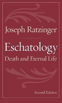 Ratzinger, Joseph Eschatology Ratzinger, Joseph Eschatology