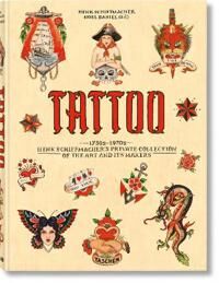Tattoo. 1730s-1970s. Henk Schiffmacher¿s Private Collection Av Henk Schiffmacher