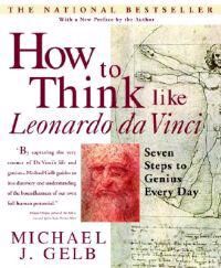 How To Think Like Leonardo Da Vinci Av Michael J. Gelb How To Think Like Leonardo Da Vinci Av Michael J. Gelb