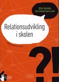 Haslebo Gitte Relationsudvikling i skolen