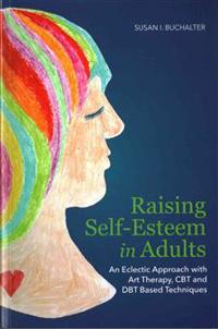 Raising Self-Esteem In Adults Av Susan Buchalter