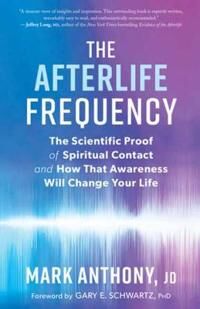 The Afterlife Frequency Av Mark Anthony The Afterlife Frequency Av Mark Anthony