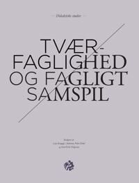 Andersen Line Krogager Tværfaglighed og fagligt samspil Andersen Line Krogager Tværfaglighed og fagligt samspil