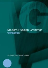 Modern Russian Grammar Workbook Av John (University Of Glasgow Uk) Dunn, Shamil Khairov