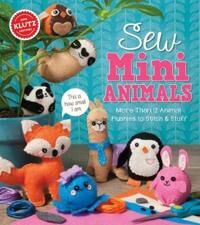 Editors of Klutz Sew Mini Animals